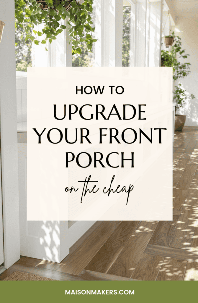 a porch with the words how to upgrade your front porch on the cheap